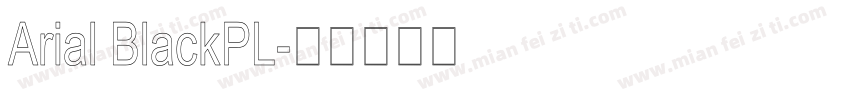 Arial BlackPL字体转换